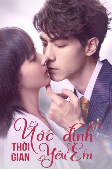 Poster phim Ước Định Thời Gian Yêu Em
