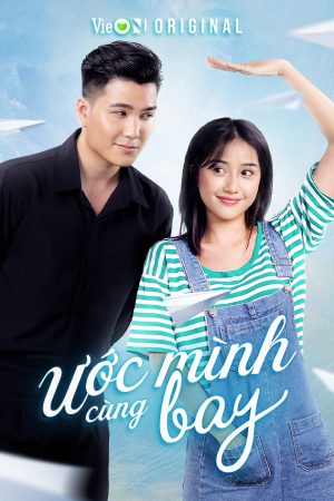 Poster phim Ước Mình Cùng Bay