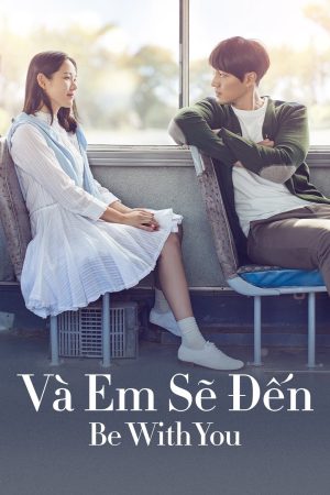 Poster phim Và Em Sẽ Đến
