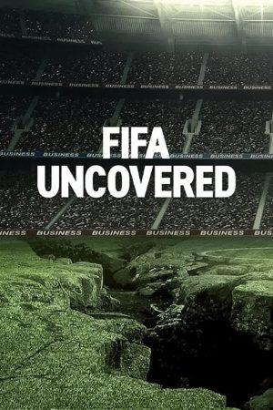 Poster phim Vạch trần FIFA: Bóng đá, tiền bạc, quyền lực