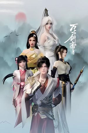Poster phim Vạn Cổ Kiếm Đế