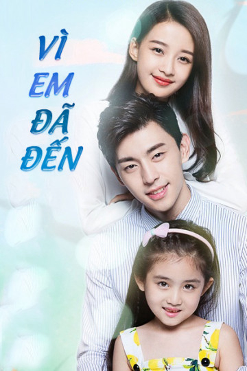 Poster phim Vì Em Đã Đến