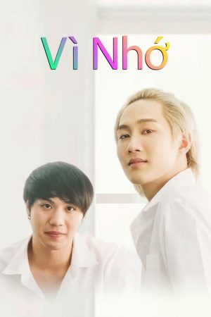 Poster phim Vì Nhớ (ReminderS)