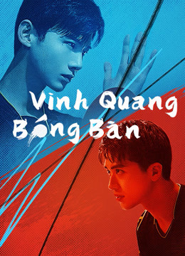 Poster phim Vinh Quang Bóng Bàn