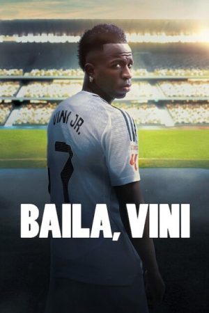 Poster phim Baila, Vini