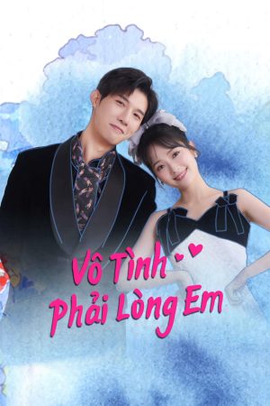 Poster phim Vô Tình Phải Lòng Em