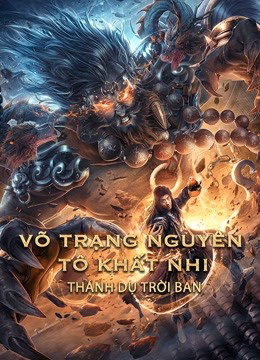 Poster phim Võ Trạng Nguyên Tô Khất Nhi – Thánh Dụ Trời Ban