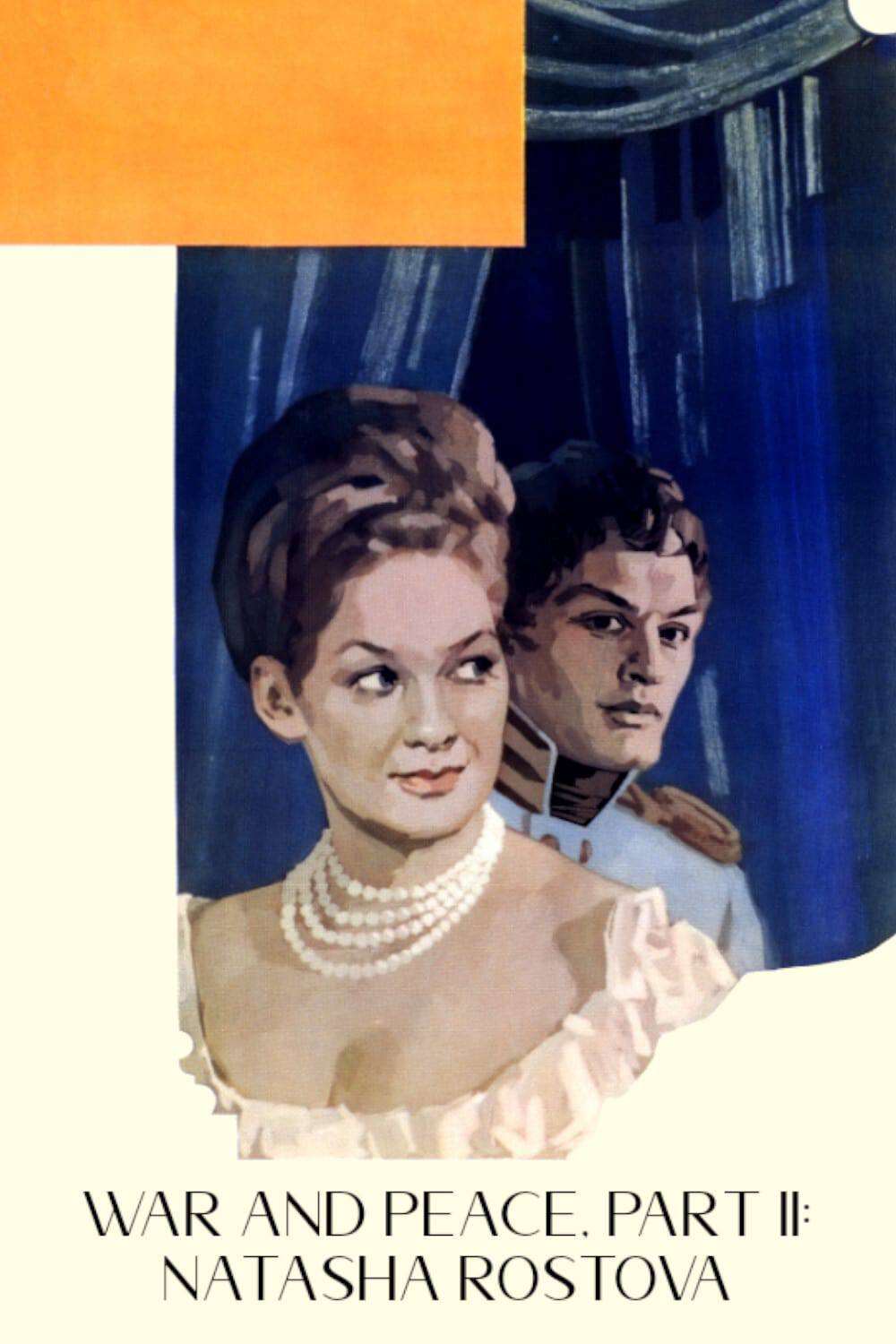 Poster phim War and Peace, Part II: Natasha Rostova