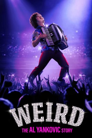 Poster phim Weird: The Al Yankovic Story