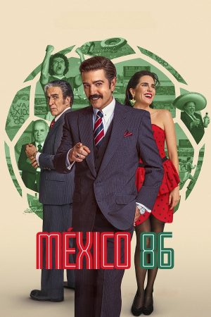 Poster phim World Cup 1986: Chủ Nhà Mexico