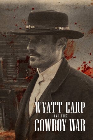 Poster phim Wyatt Earp và cuộc chiến cao bồi