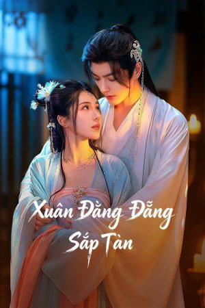 Poster phim Xuân Đằng Đẵng Sắp Tàn