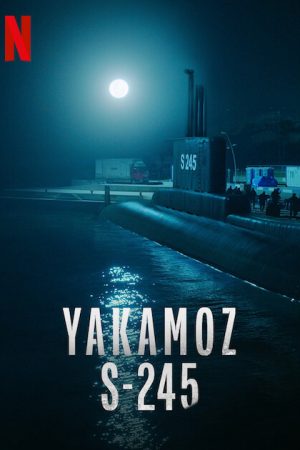 Poster phim Yakamoz S-245