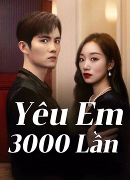 Poster phim Yêu Em 3000 Lần