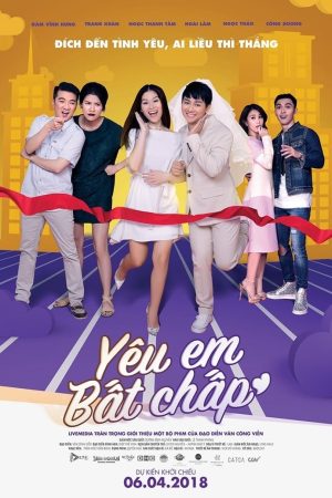 Poster phim Yêu em Bất chấp