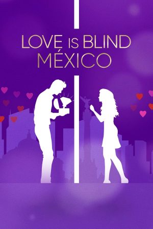 Poster phim Yêu là mù quáng: Mexico