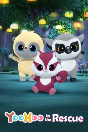 Poster phim Yoohoo và biệt đội giải cứu (Phần 2)