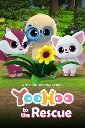 Poster phim Yoohoo và biệt đội giải cứu (Phần 3)
