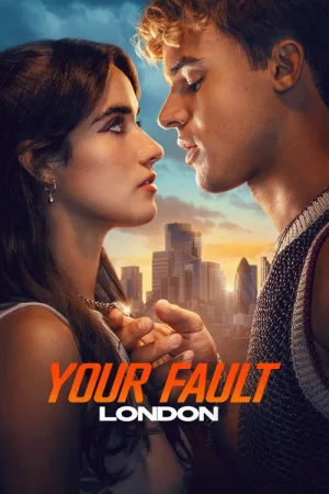 Poster phim Your Fault: London