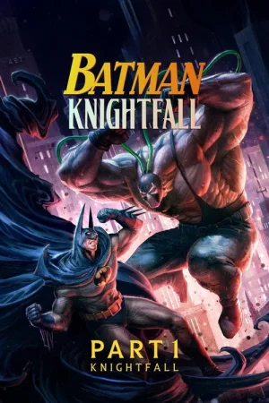 Poster phim Batman: Sự Sụp Đổ Của Hiệp Sĩ – Phần 1