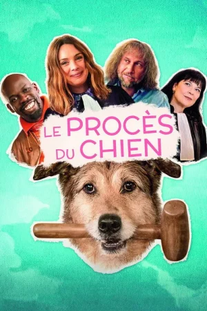Poster phim Bị Cáo: Một Chú Chó / Le Procès du Chien