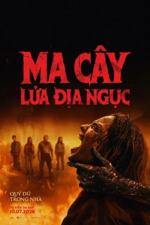 Poster phim Ma Cây: Lửa Địa Ngục