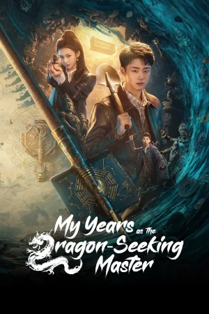 Poster phim Những Năm Ta Là Đệ Nhất Tầm Long