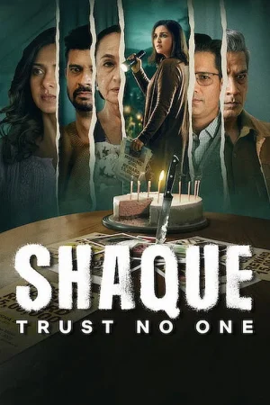 Poster phim Shaque: Đừng tin ai (Phần 1)