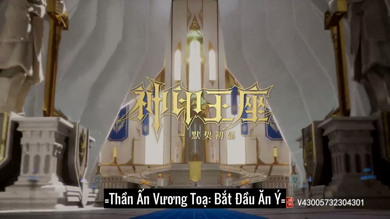 Thần Ấn Vương Toạ tập 54