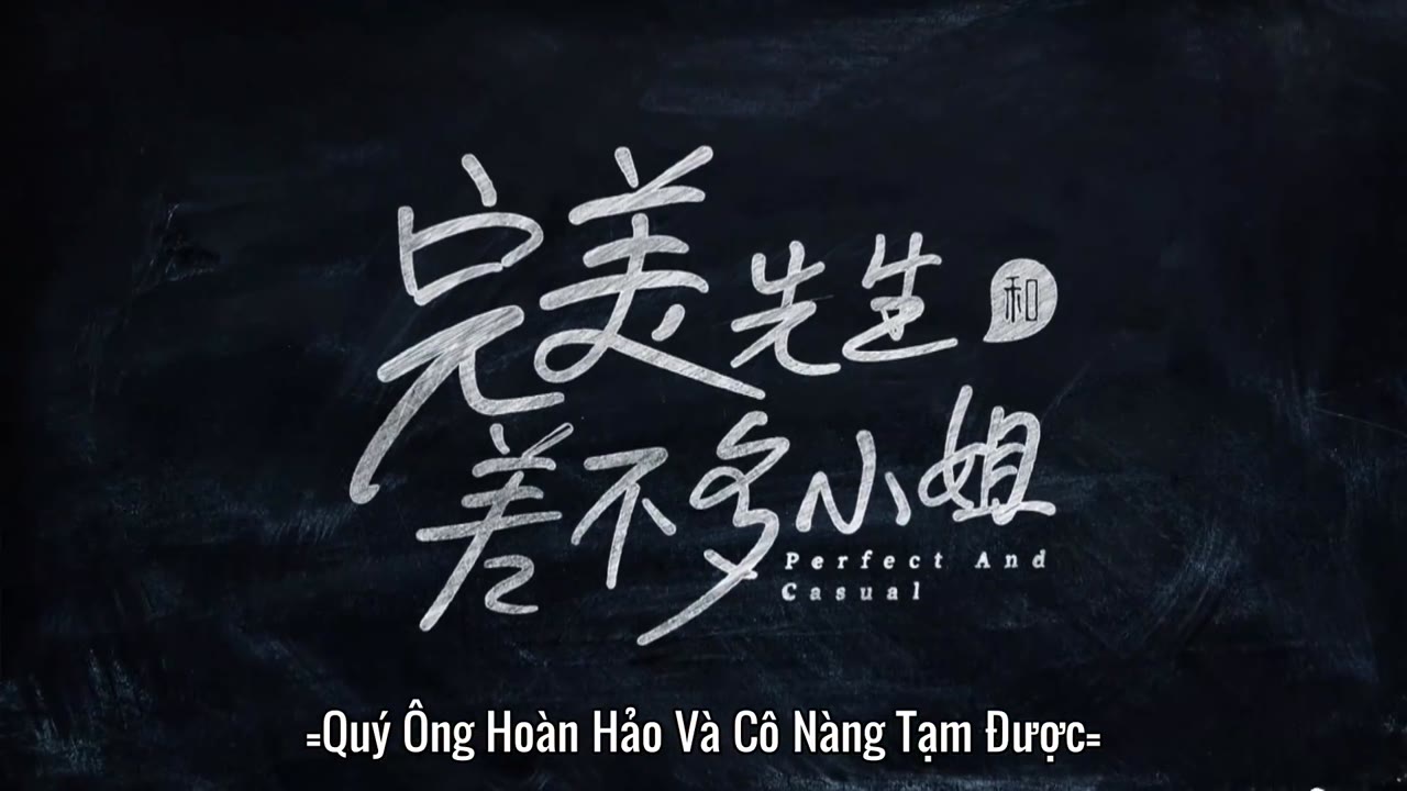 Quý Ông Hoàn Hảo Và Cô Nàng Tạm Được tập 17
