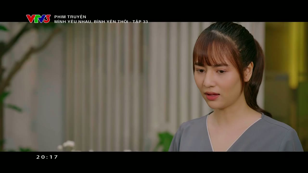 Mình Yêu Nhau Bình Yên Thôi tập 33 cảnh 3